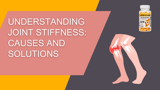 Understanding Joint Stiffness: Causes and Solutions