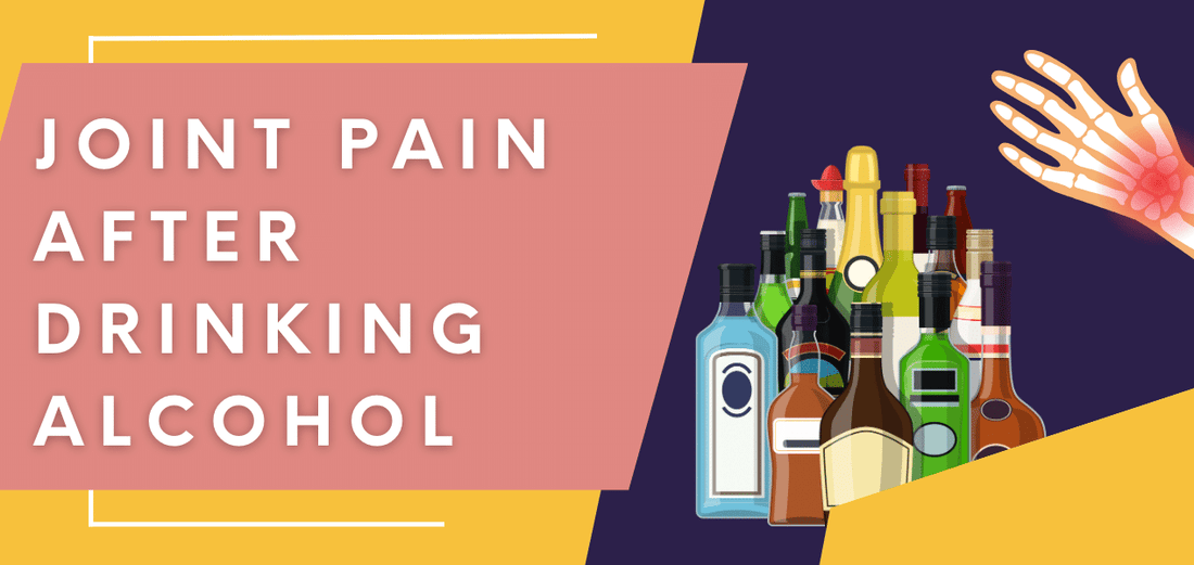 Alcohol related joint pain 