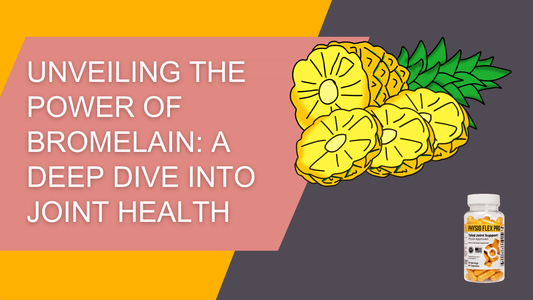 Unveiling the Power of Bromelain in Physio Flex Pro: A Deep Dive into Joint Health
